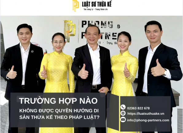 TRƯỜNG HỢP NÀO KHÔNG ĐƯỢC QUYỀN HƯỞNG DI SẢN THỪA KẾ THEO PHÁP LUẬT?